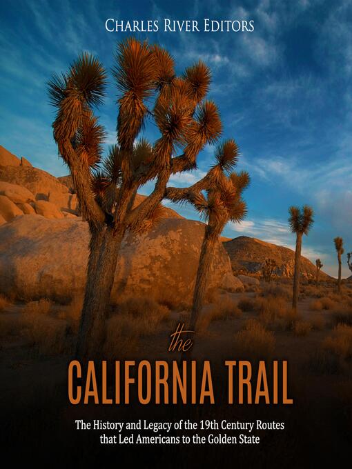 Title details for The California Trail by Charles River Editors - Available